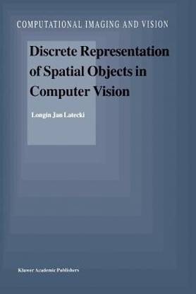 Discrete Representation of Spatial Objects in Computer Vision