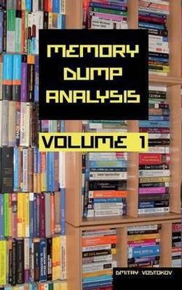 Memory Dump Analysis Anthology: v. 1
