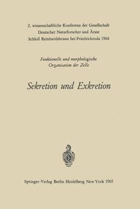 Sekretion und Exkretion Funktionelle und morphologische Organisation der Zelle