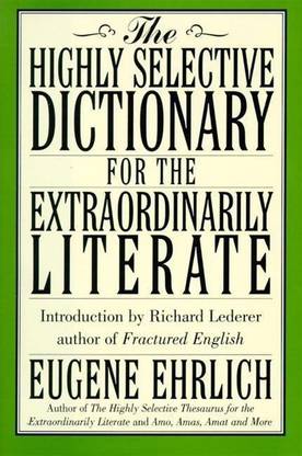Highly Selective Dictionary for the Extraordinarily Literate