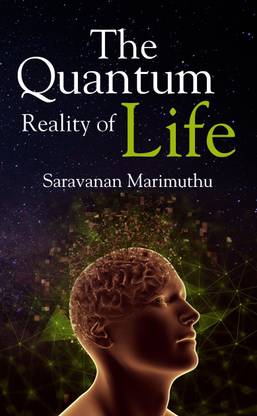 The Quantum Reality of Life