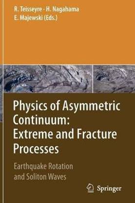 Physics of Asymmetric Continuum: Extreme and Fracture Processes