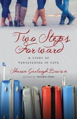 Two Steps Forward - A Story of Persevering in Hope