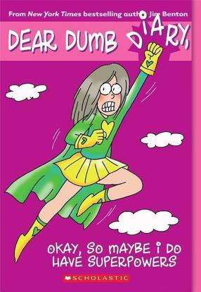 Dear Dumb Diary: #11 Okay, So Maybe I Do Have Superpowers