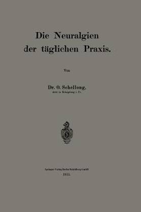 Die Neuralgien der taeglichen Praxis
