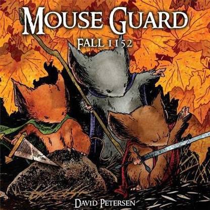 Mouse Guard Volume 1: Fall 1152: Volume 1