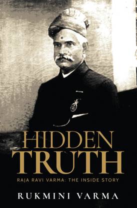 Hidden Truth  - Raja Ravi Varma: The Inside Story