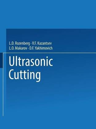 Ultrasonic Cutting / Ul'trazvukovoe Rezanie / pa y o oe pe e