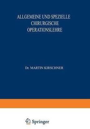 Allgemeine und Spezielle Chirurgische Operationslehre