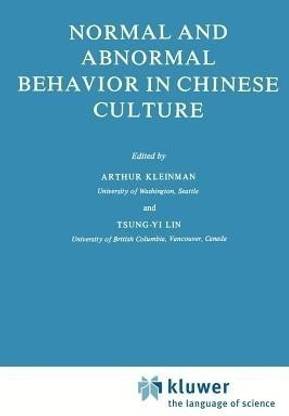 Normal and Abnormal Behavior in Chinese Culture