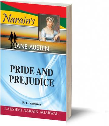 Narain's Pride And Prejudice With Hindi: Jane Austen [Paperback] Dr. R.L. Varshney - Chapterwise Summary in English and Hindi , Character Sketches , Questions and Answers.