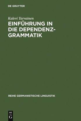 Einfuehrung in Die Dependenzgrammatik