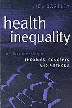 Health Inequality - an Introduction to Theories, Concepts and Methods