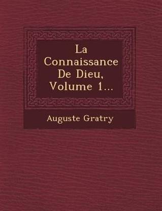 La Connaissance de Dieu, Volume 1...