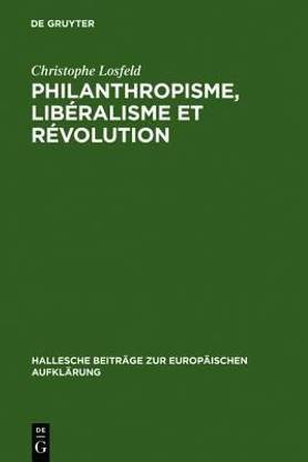 Philanthropisme, Liberalisme Et Revolution