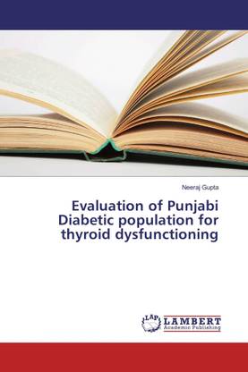 Evaluation of Punjabi Diabetic population for thyroid dysfunctioning