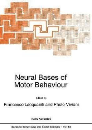 Neural Bases of Motor Behaviour