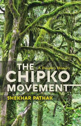 The Chipko Movement: