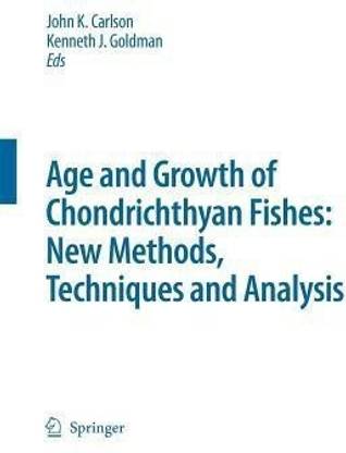 Special Issue: Age and Growth of Chondrichthyan Fishes: New Methods, Techniques and Analysis