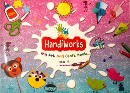 HANDIWORKS ( My Art and Craft Book ) - 2