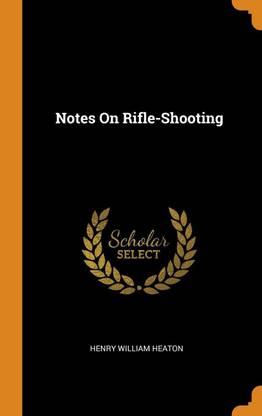 Notes on Rifle-Shooting