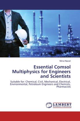 Essential Comsol Multiphysics for Engineers and Scientists
