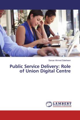 Public Service Delivery: Role of Union Digital Centre