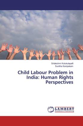 Child Labour Problem in India: Human Rights Perspectives
