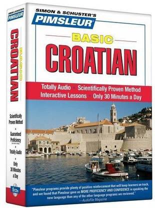 Pimsleur Croatian Basic Course - Level 1 Lessons 1-10 CD