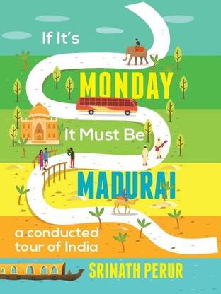 If its Monday it Must be Madurai