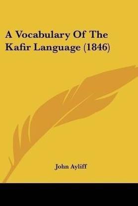 A Vocabulary Of The Kafir Language (1846)
