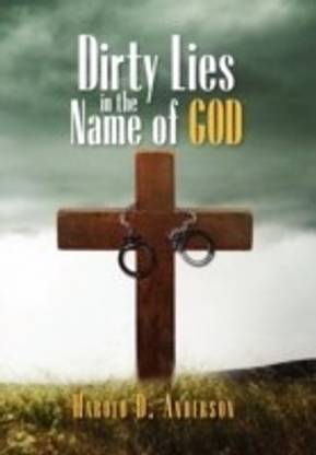 Dirty Lies in the Name of God