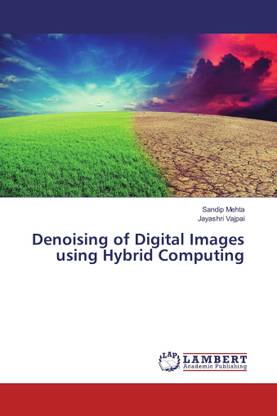 Denoising of Digital Images using Hybrid Computing