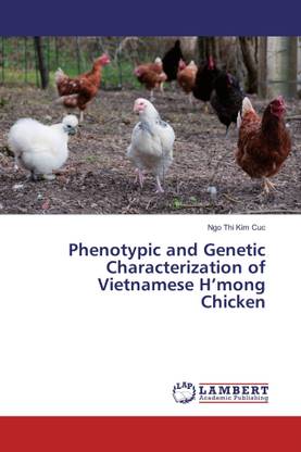 Phenotypic and Genetic Characterization of Vietnamese H mong Chicken