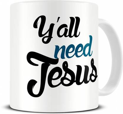 Sky Dot yall need jesus coffee mug christian gifts Ceramic Coffee Mug