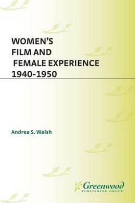 Women's Film and Female Experience, 1940-1950