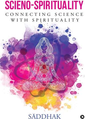 Scieno-Spirituality  - Connecting Science with Spirituality