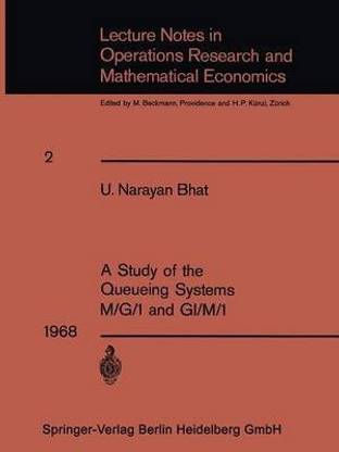 A Study of the Queueing Systems M/G/1 and GI/M/1