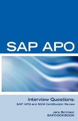 SAP Apo Interview Questions, Answers, and Explanations  - SAP Apo Certification Review
