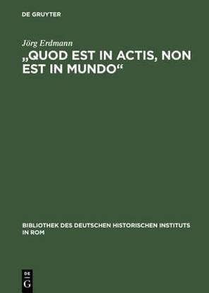"Quod est in actis, non est in mundo"