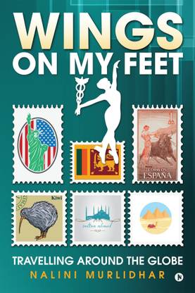 Wings on my Feet  - Travelling around the Globe