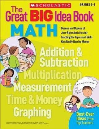 The Great Big Idea Book: Math, Grades 2-3