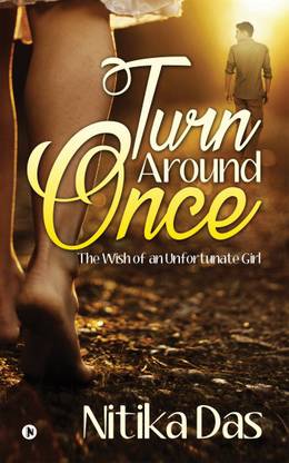 Turn Around Once  - The Wish of an Unfortunate Girl