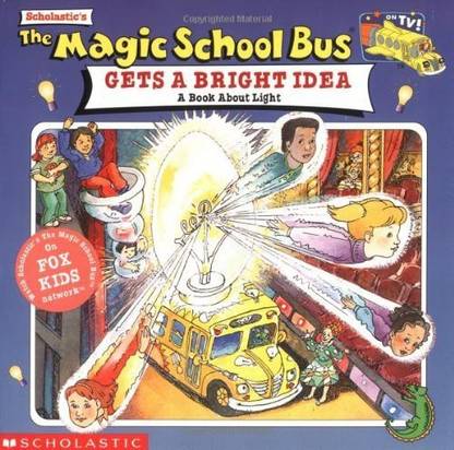 The Scholastic's the Magic School Bus Gets a Bright Idea