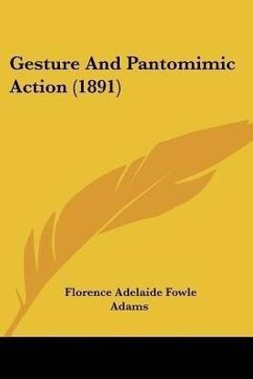 Gesture And Pantomimic Action (1891)
