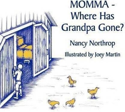 Momma - Where Has Grandpa Gone?