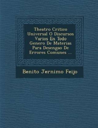 Theatro Critico Universal O Discursos Varios En Todo Genero De Materias ...