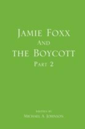 Jamie Foxx and the Boycott Part 2