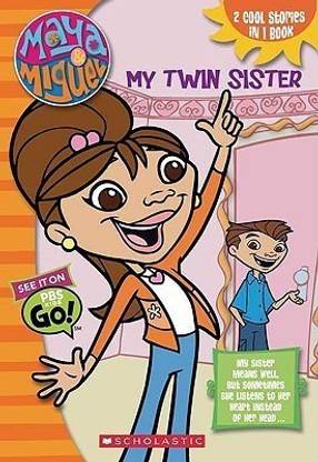 Maya & Miguel: My Twin Brother / My Twin Sister (Flip Chapter Book)