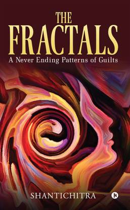 The Fractals  - A Never Ending Patterns of Guilts